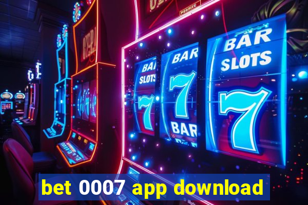 bet 0007 app download